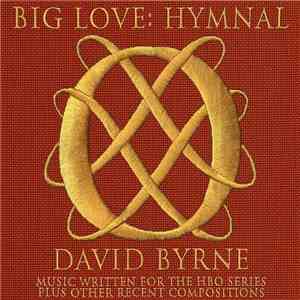 David Byrne - Big Love: Hymnal