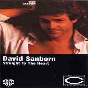 David Sanborn - Straight To The Heart