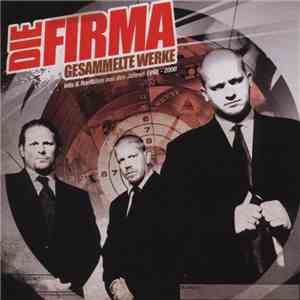 Die Firma - Gesammelte Werke