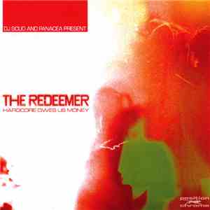 DJ Scud And Panacea Present The Redeemer - Hardcore Owes Us Money