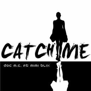 Doc M.C. Ft. Mimi Blix - Catch Me