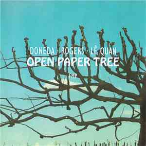 Doneda . Rogers . Lê Quan - Open Paper Tree