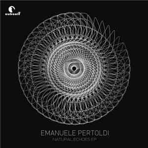 Emanuele Pertoldi - Natural Echoes EP