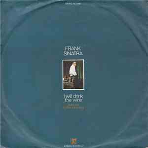 Frank Sinatra - I Will Drink The Wine