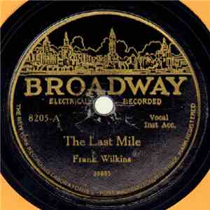 Frank Wilkins  - The Last Mile / Lead Me Higher Up The Mountain