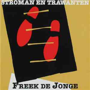 Freek De Jonge - Stroman En Trawanten