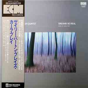 Gary Burton Quintet - Dreams So Real - Music Of Carla Bley