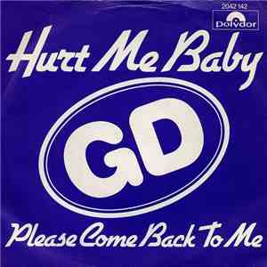 GD - Hurt Me Baby / Please Come Back To Me