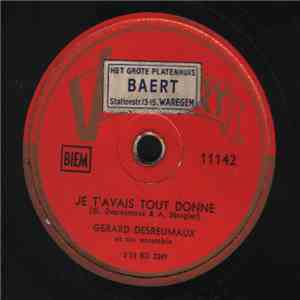 Gerard Desreumaux Et Son Ensemble - Je T'avais Tout Donne / Carina