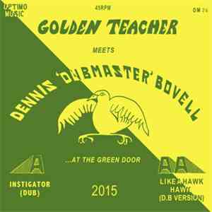 Golden Teacher Meets Dennis Bovell - At The Green Door
