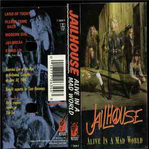 Jailhouse  - Alive In A Mad World