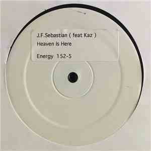 J.F.Sebastian Ft. Kaz - Heaven Is Here