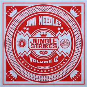 Jimi Needles - Jungle Strikes Volume 12