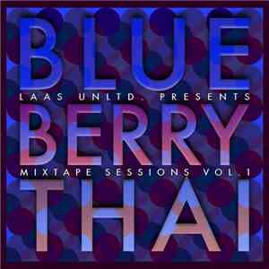 Laas Unltd. - Blueberry Thai (The Mixtape Sessions Vol.1)