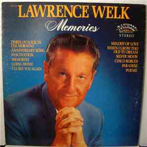 Lawrence Welk - Memories