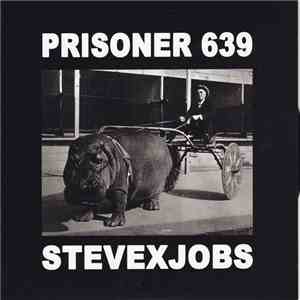 Prisoner 639 / StevexJobs - Split with SteveXJobs