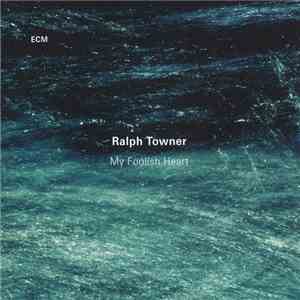 Ralph Towner - My Foolish Heart