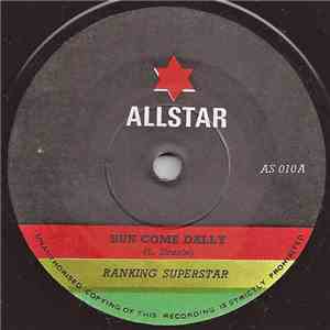 Ranking Superstar - Run Come Dally
