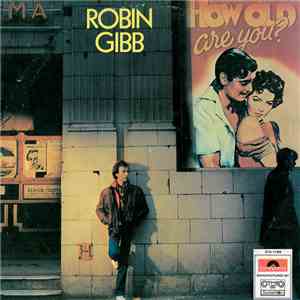 Robin Gibb - How Old Are You ?