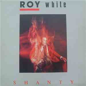 Roy White - Shanty