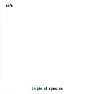 Safe - Origin Of Species