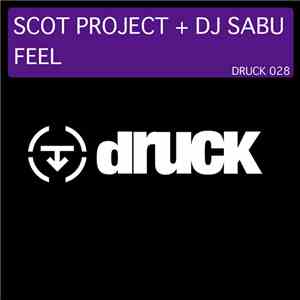 Scot Project + DJ Sabu - Feel