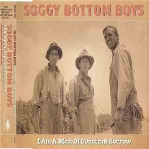 Soggy Bottom Boys - I Am A Man Of Constant Sorrow
