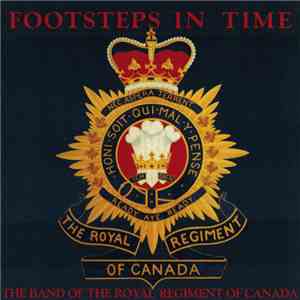 The Band of The Royal Regiment of Canada - Footsteps in Time