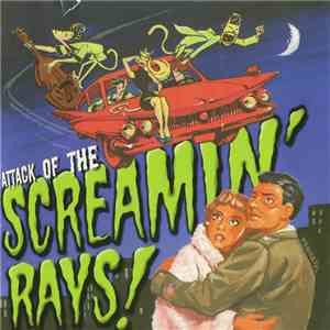 The Screamin' Rays - Attack Of The Screamin' Rays