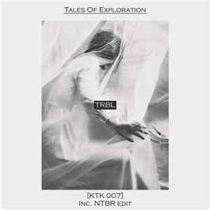 TRBL - Tales Of Exploration EP