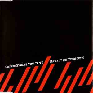 U2 - Sometimes You Can't Make It On Your Own
