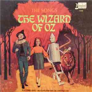 Unknown Artist - The Songs From The Wizard Of Oz (Plus Songs About The Scarecrow And The Cowardly Lion)