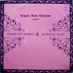 Ваче Овсепян - Играет Ваче Овсепян (Дудук)