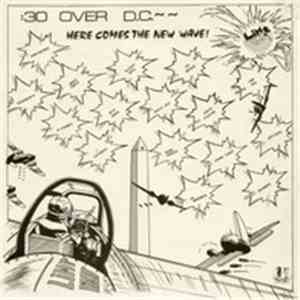 Various - :30 Over D.C.~~Here Comes The New Wave!