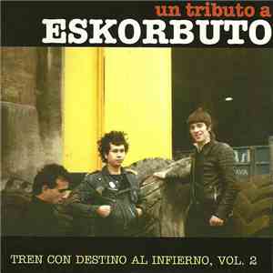 Various - Tren Con Destino Al Infierno, Vol. 2 - Un Tributo A Eskorbuto