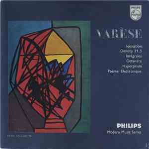 Varèse - Ionisation / Density 21.5 / Intégrales / Octandre / Hyperprism / Poème Electronique