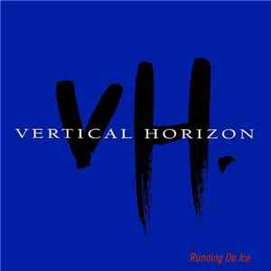 Vertical Horizon - Running On Ice