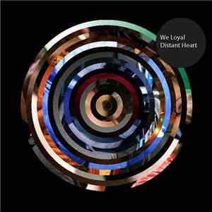 We Loyal - Distant Heart