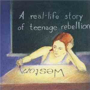 Weston - A Real-Life Story Of Teenage Rebellion
