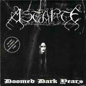 Astarte - Doomed Dark Years
