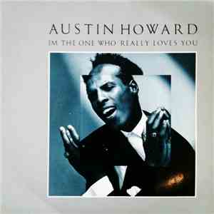 Austin Howard - I'm The One Who Really Loves You