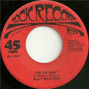 Billy Soultree - I'm The Man / Same Old Familiar Places