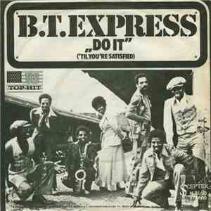 B.T. Express - Do It ('Til You're Satisfied)