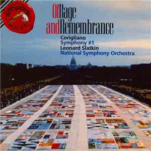 Corigliano - National Symphony Orchestra, Leonard Slatkin - Of Rage And Remembrance / Symphony No. 1