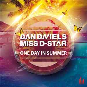 Dan Daniels  & Miss D-Star - One Day In Summer