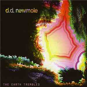 D.D. NewMole - The Earth Trembled