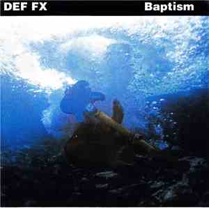 Def FX - Baptism