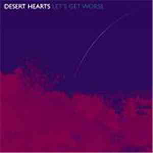 Desert Hearts - Let's Get Worse