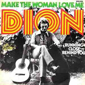 Dion  - Make The Woman Love Me
