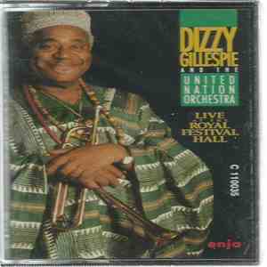 Dizzy Gillespie And The United Nation Orchestra - Live At The Royal Festiva ...